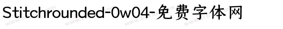 Stitchrounded-0w04字体转换