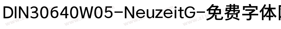 DIN30640W05-NeuzeitG字体转换