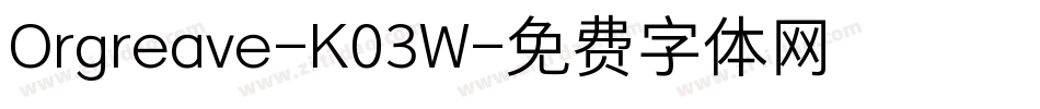 Orgreave-K03W字体转换