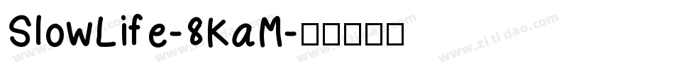 SlowLife-8KaM字体转换