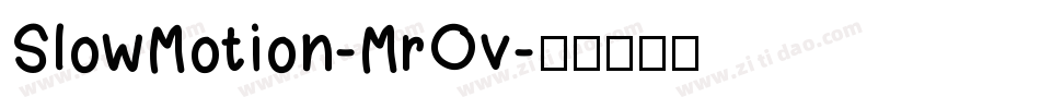 SlowMotion-MrOv字体转换