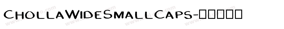 ChollaWideSmallCaps字体转换