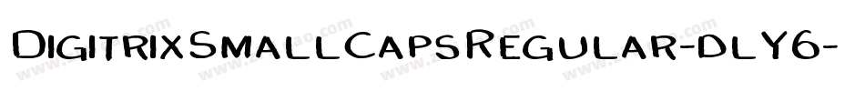 DigitrixSmallCapsRegular-dlY6字体转换