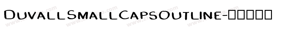 DuvallSmallCapsOutline字体转换