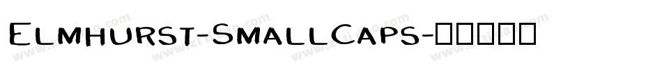 Elmhurst-SmallCaps字体转换