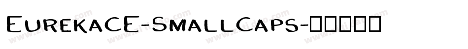 EurekaCE-SmallCaps字体转换