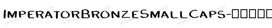 ImperatorBronzeSmallCaps字体转换