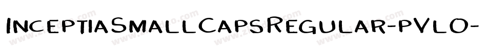 InceptiaSmallCapsRegular-pVlO字体转换