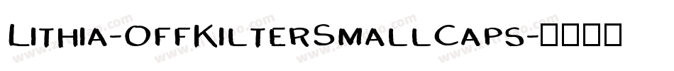 Lithia-OffKilterSmallCaps字体转换