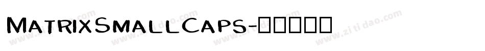 MatrixSmallCaps字体转换
