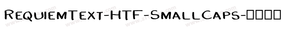 RequiemText-HTF-SmallCaps字体转换