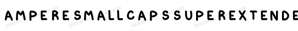 AmpereSmallcapsSuperextended-yPW2字体转换