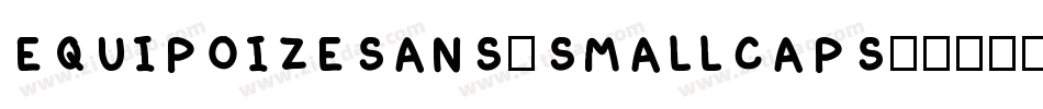 EquipoizeSans-Smallcaps字体转换