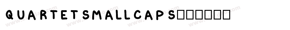 QuartetSmallcaps字体转换