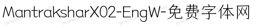 MantraksharX02-EngW字体转换