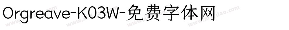 Orgreave-K03W字体转换