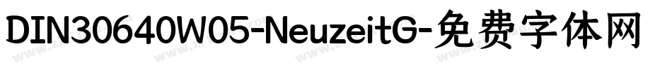 DIN30640W05-NeuzeitG字体转换
