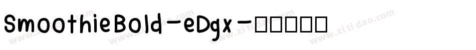 SmoothieBold-eDgx字体转换