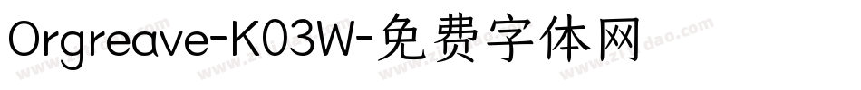 Orgreave-K03W字体转换