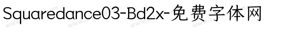 Squaredance03-Bd2x字体转换