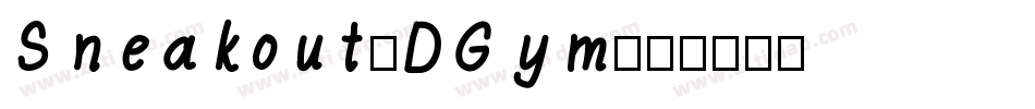 Sneakout-DGym字体转换 Sneakout-DGym字体转换