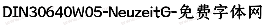 DIN30640W05-NeuzeitG字体转换