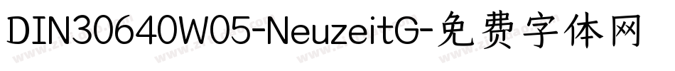 DIN30640W05-NeuzeitG字体转换