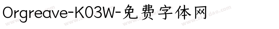 Orgreave-K03W字体转换