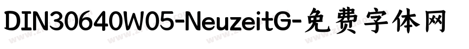 DIN30640W05-NeuzeitG字体转换