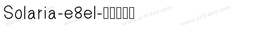 Solaria-e8el字体转换