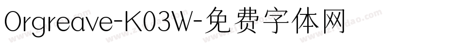 Orgreave-K03W字体转换