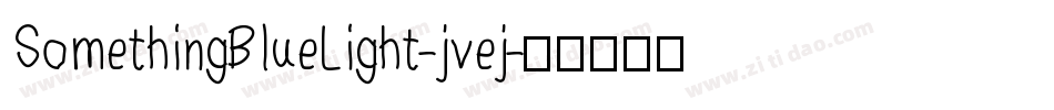 SomethingBlueLight-jvej字体转换
