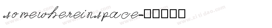 somewhereinspace字体转换