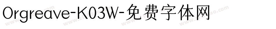 Orgreave-K03W字体转换