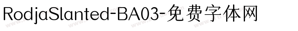 RodjaSlanted-BA03字体转换