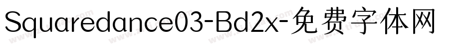 Squaredance03-Bd2x字体转换