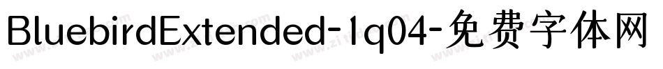 BluebirdExtended-1q04字体转换