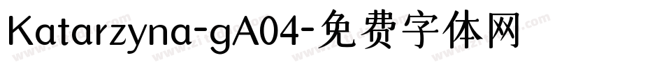 Katarzyna-gA04字体转换