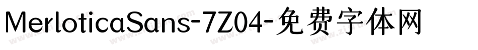 MerloticaSans-7Z04字体转换