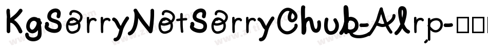 KgSorryNotSorryChub-Alrp字体转换
