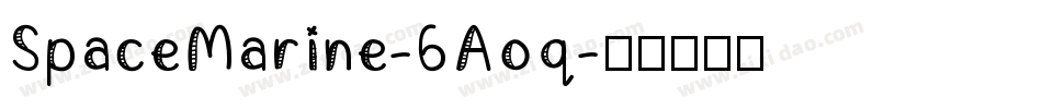SpaceMarine-6Aoq字体转换