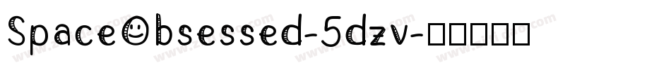 SpaceObsessed-5dzv字体转换