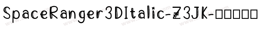 SpaceRanger3DItalic-Z3JK字体转换