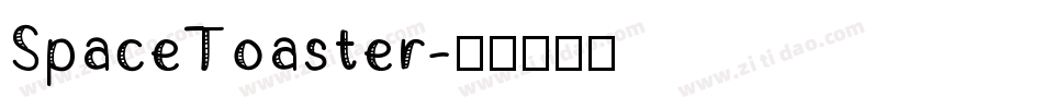 SpaceToaster字体转换