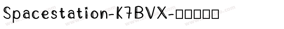 Spacestation-K7BVX字体转换