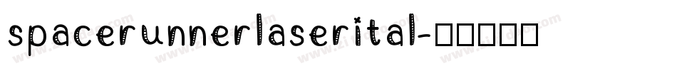 spacerunnerlaserital字体转换