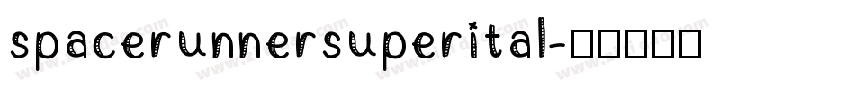 spacerunnersuperital字体转换