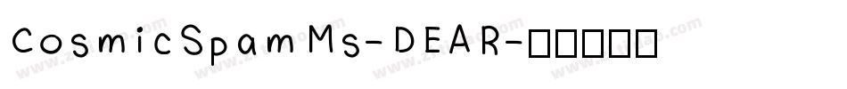 CosmicSpamMs-DEAR字体转换