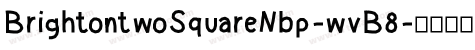 BrightontwoSquareNbp-wvB8字体转换
