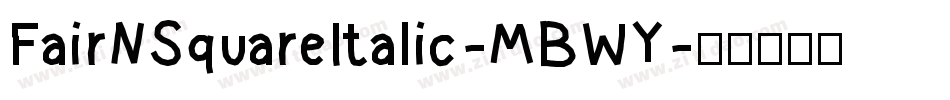 FairNSquareItalic-MBWY字体转换